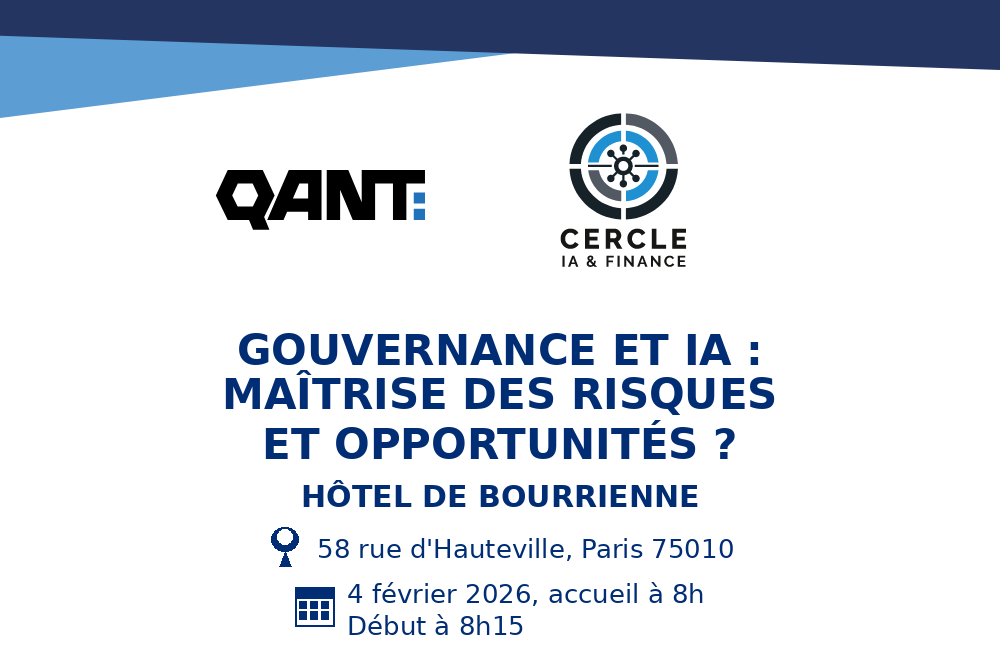 En partenariat avec Qant, le Cercle IA et Finance vous invite à un petit-déjeuner le 4 février, à 08h15, à Paris.